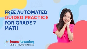 Free Guided Practice for Grade 7 Math | Lumos Learning