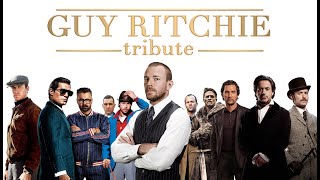 Tribute to Guy Ritchie