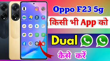 oppo f23 5g me dual app kaise kare | oppo f23 5g me dual whatsapp kaise kare