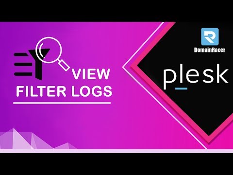 How To View And Filter Logs In Plesk ?? : DomainRacer
