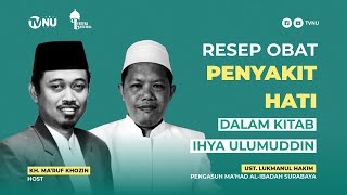 🔴 (LIVE) Resep Obat Penyakit Hati dalam Kitab Ihya Ulumuddin | Lentera Kiai Muda