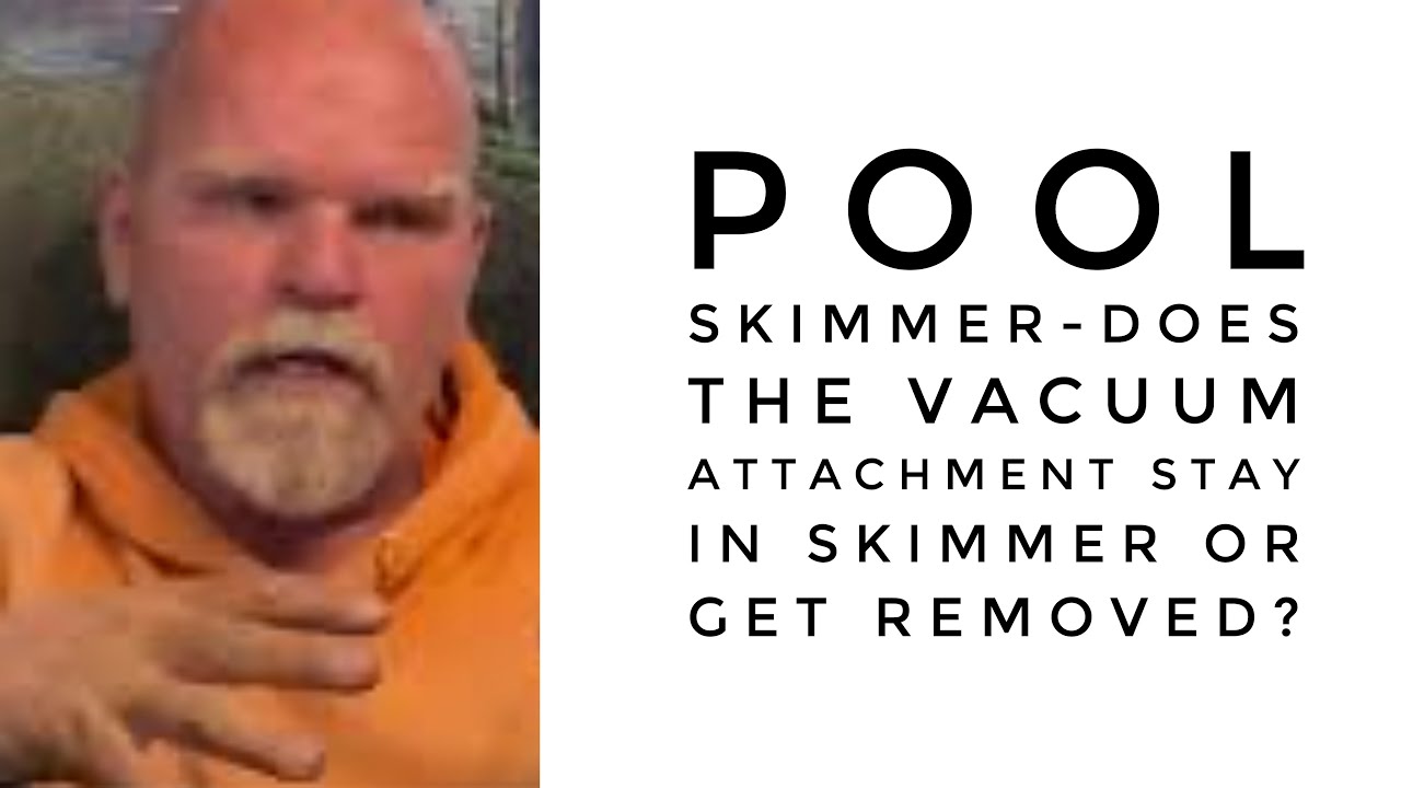 Pool skimmerdoes the vacuum attachment stay in skimmer or get removed? YouTube