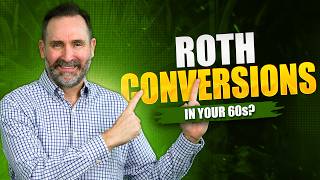 Celebrity Should I Do a Roth Conversion in My 60s? Wealth