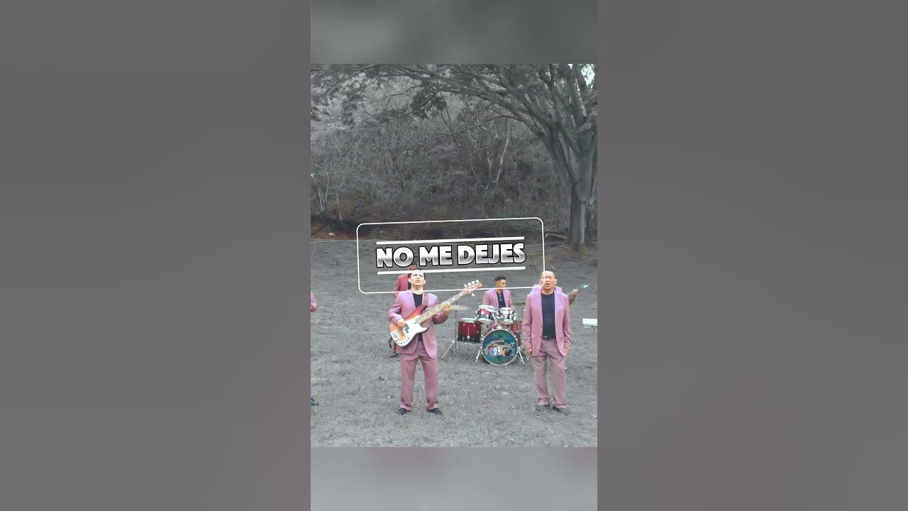 No Me Dejes - Grupo Sinai (Promocional)