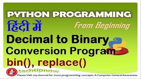 Program To Convert Decimal No to Binary In Python | bin() in Python |  Decimal to Binary Conversion