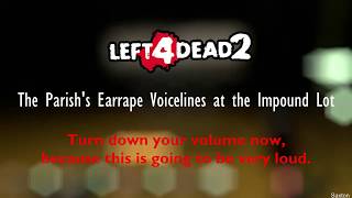 [L4D2] Earrape-Inducing Scoldings at the Parish's Impound Lot