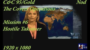 C&C: The Covert Operations - Nod Mission #6 - Hostile Takeover - 1080p