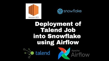 Deploy Talend Job into Snowflake Using Airflow