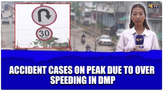 ACCIDENT CASES ON PEAK DUE TO OVER SPEEDING IN DMP