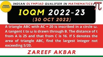 IOQM 2022-23 Solutions | Q. No. 1 | A triangle ABC with AC = 20 is inscribed in a circle...
