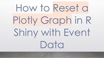 How to Reset a Plotly Graph in R Shiny with Event Data