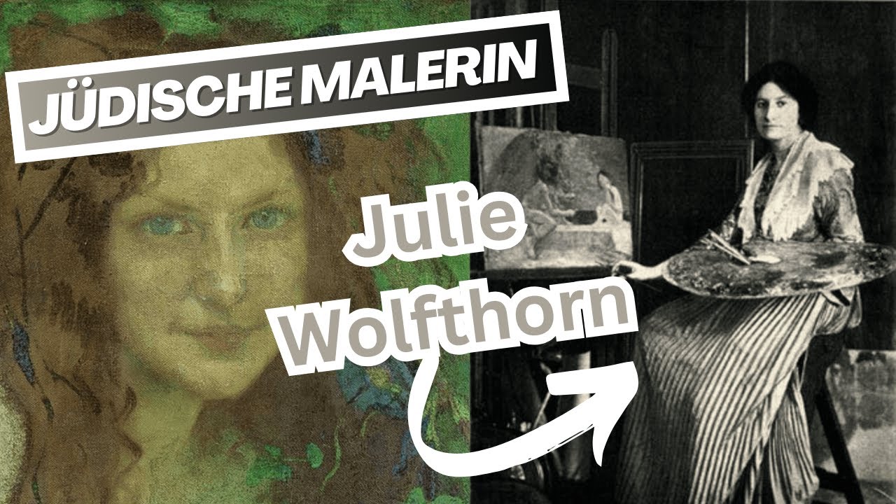 JULIE WOLFTHORN: Die vergessene deutsch-jüdische Malerin der Berliner Moderne | Kunst & Geschichte 🎨