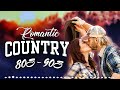 The Best Romantic Country Love Songs Collection ♥♥ Top Hits Golden Old Country Love Songs Playlist
