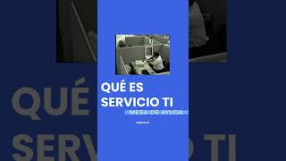 ¿Qué es un Servicio TI? #informatica #helpdesk
