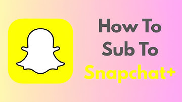 How To Subscribe To Snapchat Plus – Unlock Exclusive Features
