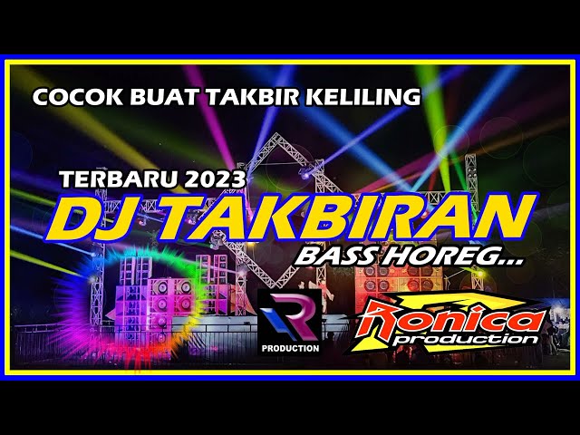 DJ TAKBIRAN VERSI TERBARU FULL HOREGG 2023 class=