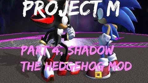 Super Smash Bros Project M part 4 Shadow the Hedgehog mod