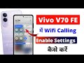 Vivo V70 FE 5G Me Wi-Fi Calling Kaise Kare 📶 | How to Enable Wi-Fi Calling in Vivo V70 FE 5G