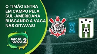 Papo de Craque 2ª Edição + Corinthians x Racing-URU - Copa Sul-Americana - AO VIVO + FIM DE PAPO