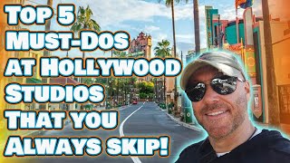 Top 5 Must-Dos at Disneys Hollywood Studios that you ALWAYS SKIP!