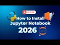 How to Install Jupyter Notebook in Windows 2026 | Beginner-Friendly Data Science Setup