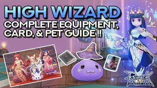 HIGH WIZARD GUIDE: Best Equipment, Cards, and Pets | Ragnarok Mobile Eternal Love