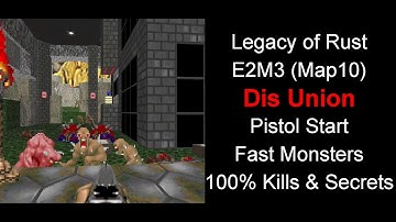 Doom II - Legacy of Rust - Map10 - Dis Union - with Fast Monsters