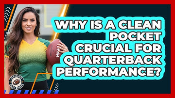 Why Is A Clean Pocket Crucial For Quarterback Performance? - Gridiron Data Digest