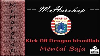 Download lagu Lagu Persija - Kick Off Dengan Bismillah by Mental Baja. Video and Lyric