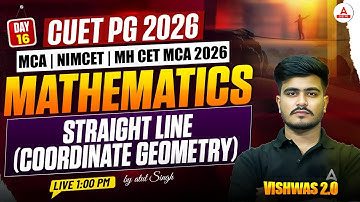 CUET PG 2026 Mathematics Straight Line Coordinate Geometry|MCA Mathematics for CUET PG & NIMCET 2026