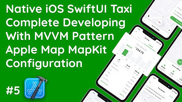#5 SwiftUI MapKit : Adding Apple Maps to Your Taxi App Home Screen | iOS Development