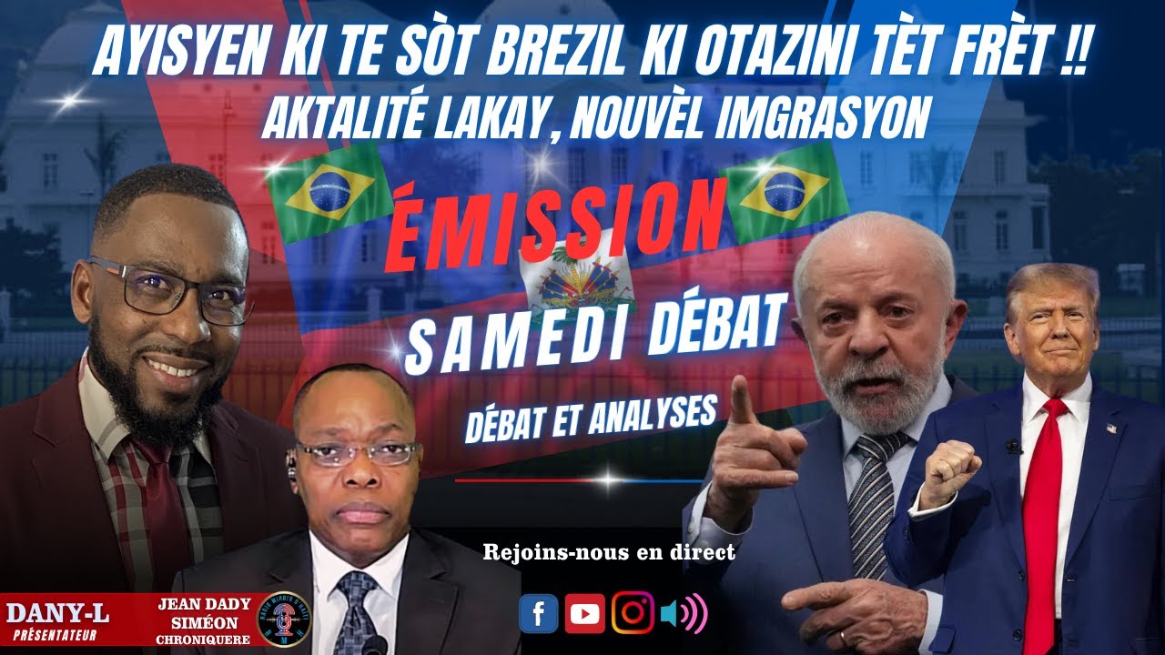 AYISYEN KI TE SÒT BREZIL KI OTAZINI TÈT FRÈT  ANALZ E KOMANTÈ NAN EMISYON SAMEDI DÉBA