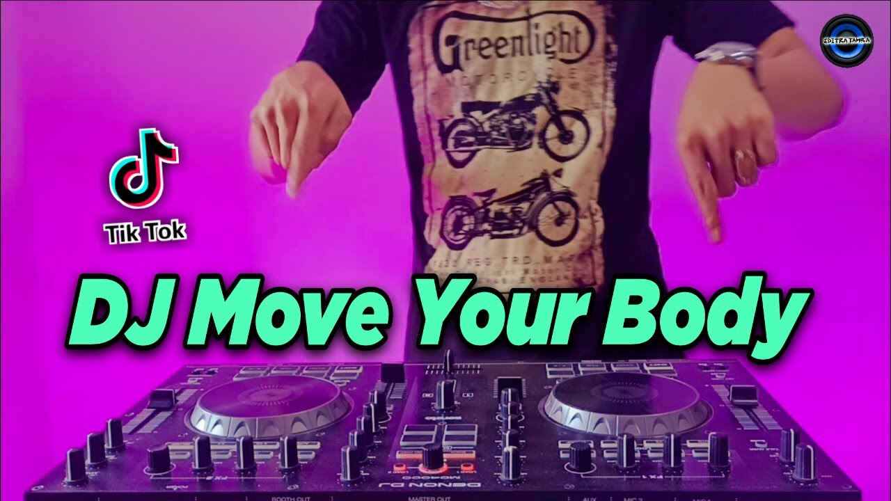 Песня мув е бади. DJ move. DJ move body your. Move your body tik Tok. Move your body tik Tok Art.