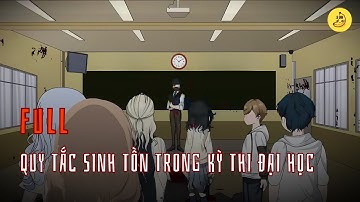 [Full] Quy tắc sinh tồn trong kỳ thi đại học | Chuối sub