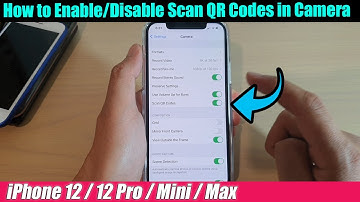 iPhone 12/12 Pro: How to Enable/Disable Scan QR Codes in Camera