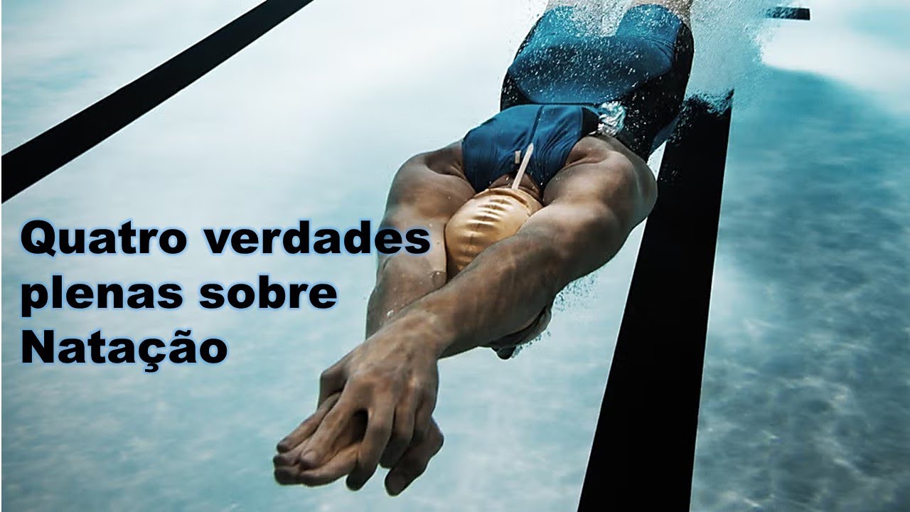 Quatro verdades plenas sobre Natação 