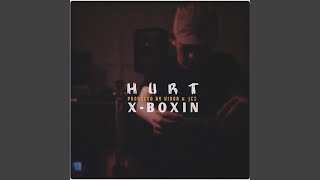 Hurt - X-Boxin