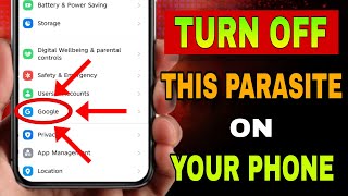 Turn OFF This Parasite On Every Phone!  Developers Don’t Want You to Know This 