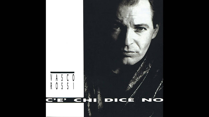 Vasco Rossi - Non mi va (Remastered)