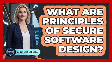 What Are Principles Of Secure Software Design?