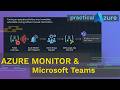 Azure Monitor + Logic Apps + Teams: The Alert Pipeline You Should Have Built Yesterday