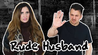 Rude Husband | OZZY RAJA