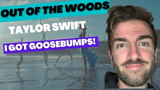 Taylor Swift - Out of the Woods - I GOT GOOSEBUMPS - First Reaction