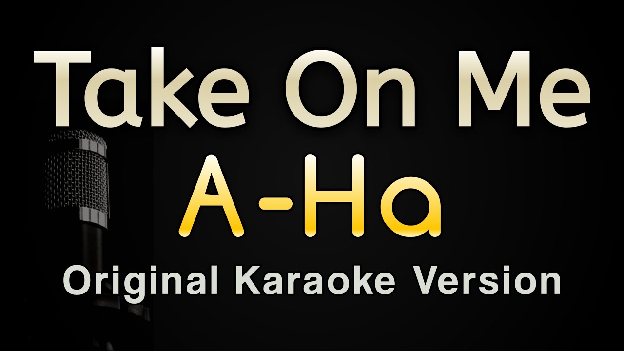 Take On Me - a-ha (Karaoke Songs With Lyrics - Original Key)
