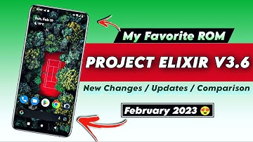 Project Elixir V3.6: My Favorite Custom ROM and its Latest Changes and Comparison [Deep Review] 😍