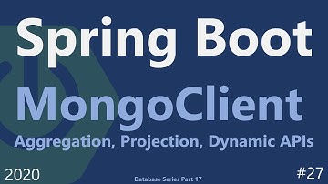 Spring Boot | Tutorial 27 : MongoClient with Aggregation, Projection, and Dynamic APIs