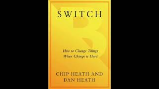 Switch: How to Change Things When Change Is Hard