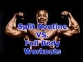 Split Routine vs. Full Body Workouts - Leroy Colbert Bodybuilding HOF Member