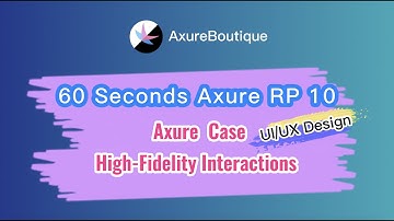 60 Seconds Axure RP 10 Case: High-Fidelity Interactions