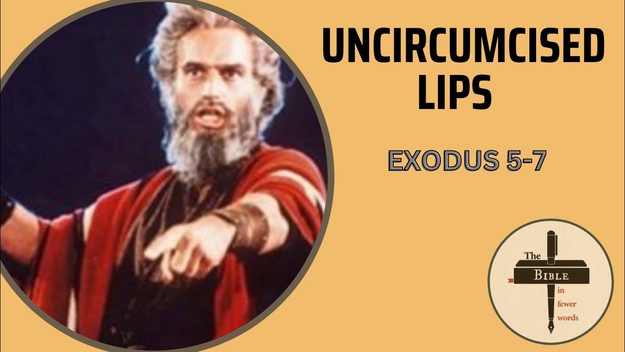 26 Uncircumcised lips (Exodus 57) YouTube